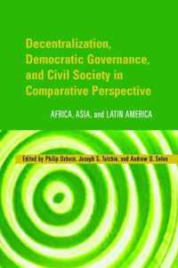 Decentralization, Democratic Governance, and Civil Society in Comparative Perspective