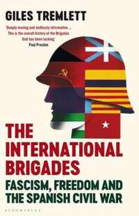 The International Brigades Fascism, Freedom and the Spanish Civil War