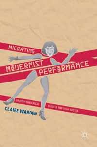 Migrating Modernist Performance