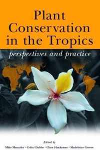 Plant Conservation in the Tropics