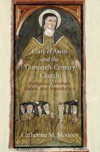 Clare of Assisi and the Thirteenth-Century Church