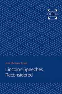 Lincoln`s Speeches Reconsidered