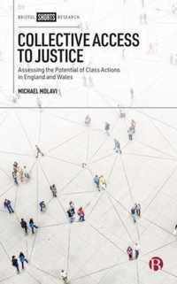Collective Access to Justice Assessing the Potential of Class Actions in England and Wales