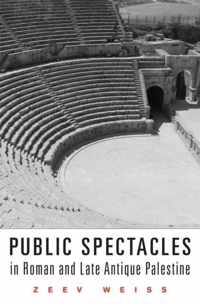 Public Spectacles in Roman and Late Antique Palestine