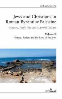 Jews and Christians in Roman-Byzantine Palestine (Vol. 2)