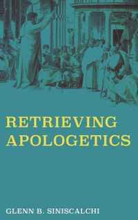 Retrieving Apologetics