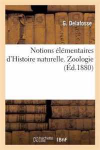 Notions Elementaires d'Histoire Naturelle. Zoologie
