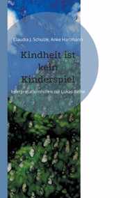 Kindheit ist kein Kinderspiel