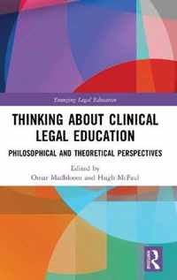 Thinking About Clinical Legal Education