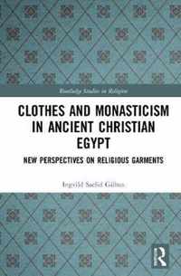 Clothes and Monasticism in Ancient Christian Egypt