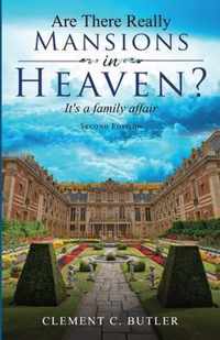 Are There Really Mansions in Heaven?, Second Edition