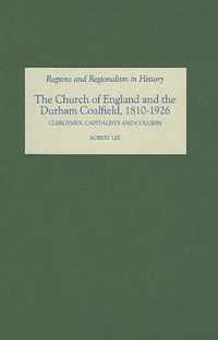 The Church Of England And The Durham Coalfield, 1810-1926