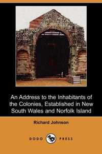 An Address to the Inhabitants of the Colonies, Established in New South Wales and Norfolk Island (Dodo Press)