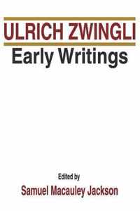 Ulrich Zwingli Early Writings