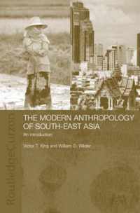 The Modern Anthropology of South-East Asia