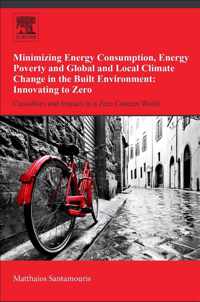 Minimizing Energy Consumption, Energy Poverty and Global and Local Climate Change in the Built Environment: Innovating to Zero
