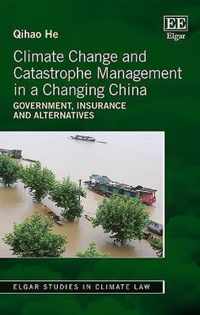 Climate Change and Catastrophe Management in a C  Government, Insurance and Alternatives