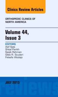 Volume 44, Issue 3, An Issue of Orthopedic Clinics