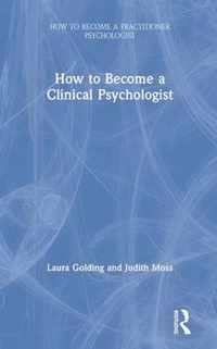 How to Become a Clinical Psychologist