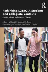 Rethinking LGBTQIA Students and Collegiate Contexts