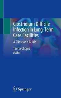 Clostridium Difficile Infection in Long-Term Care Facilities