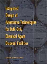 Integrated Design of Alternative Technologies for Bulk-Only Chemical Agent Disposal Facilities