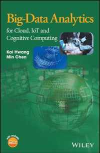 Big-Data Analytics for Cloud, IoT and Cognitive Computing