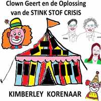 Clown Geert En De Oplossing Van De STIKSTOFCRISIS - Kimberley Korenaar - Paperback (9789403678993)