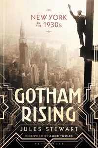 Gotham Rising New York in the 1930s