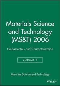Materials Science and Technology (MS&T) 2006
