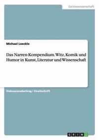 Das Narren-Kompendium. Witz, Komik und Humor in Kunst, Literatur und Wissenschaft