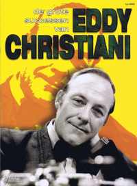 De grote successen van Eddy Christiani