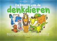 De kracht van de denkdieren (Prentenboek + Handleiding) (Prentenboek en handleiding voor begeleider/ouder)