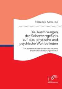 Die Auswirkungen des Selbstwertgefuhls auf das physische und psychische Wohlbefinden