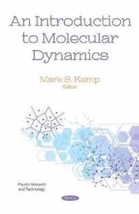 An Introduction to Molecular Dynamics