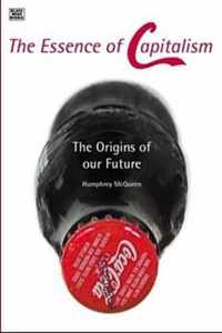 Essence Of Capitalism - The Origins of our Future
