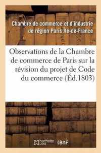 Observations de la Chambre de Commerce de Paris Sur La Revision Du Projet de Code Du Commerce