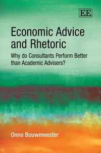 Economic Advice and Rhetoric