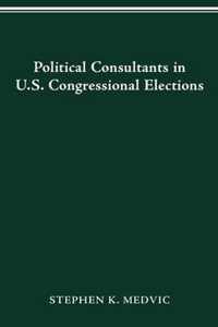 Political Consultants in Us Congress Elections