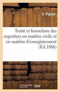 Traite Et Formulaire Des Expertises En Matiere Civile Et En Matiere d'Enregistrement