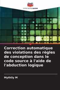 Correction automatique des violations des regles de conception dans le code source a l'aide de l'abduction logique