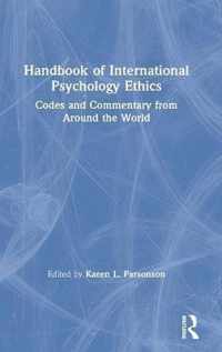 Handbook of International Psychology Ethics: Codes and Commentary from Around the World