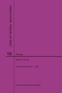 Code of Federal Regulations Title 10, Energy, Parts 1-50, 2020