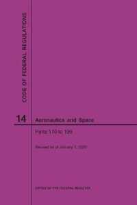 Code of Federal Regulations, Title 14, Aeronautics and Space, Parts 110-199, 2020