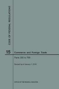 Code of Federal Regulations Title 15, Commerce and Foreign Trade, Parts 300-799, 2018