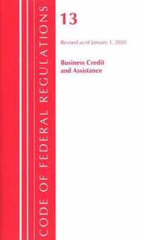 Code of Federal Regulations, Title 13 Business Credit and Assistance, Revised as of January 1, 2020