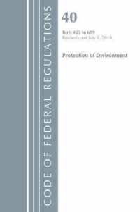 Code of Federal Regulations, Title 40 Protection of the Environment 425-699, Revised as of July 1, 2018