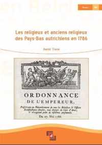 Les religieux et anciens religieux des Pays-Bas autrichiens en 1786