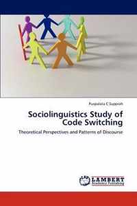 Sociolinguistics Study of Code Switching