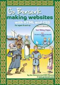 Go Berserk Making Websites with HTML and CSS